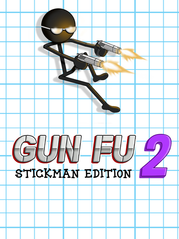 GunFu Stickman 2