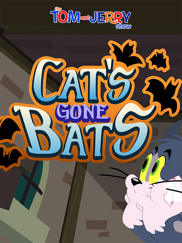 Tom & Jerry : Cats Gone Bats