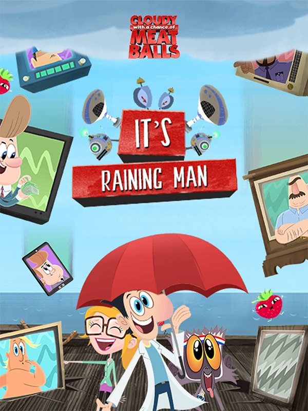 Cloudy with a Chance of Meatballs - It's Raining Man